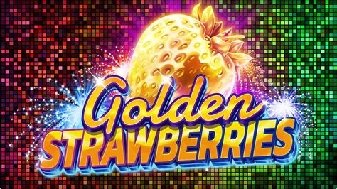 Golden strawberries slot  Despite the retro vibes, this is definitely a game with a 2023 feel